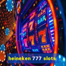 heineken 777 slots